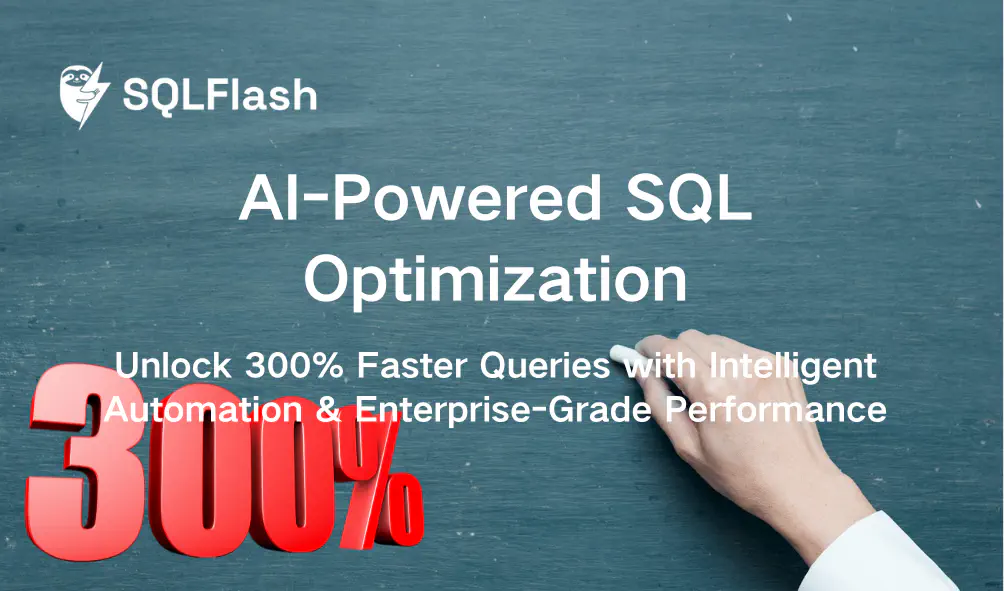 AI-Powered SQL Optimization: Unlock 300% Faster Queries with Intelligent Automation & Enterprise-Grade Performance