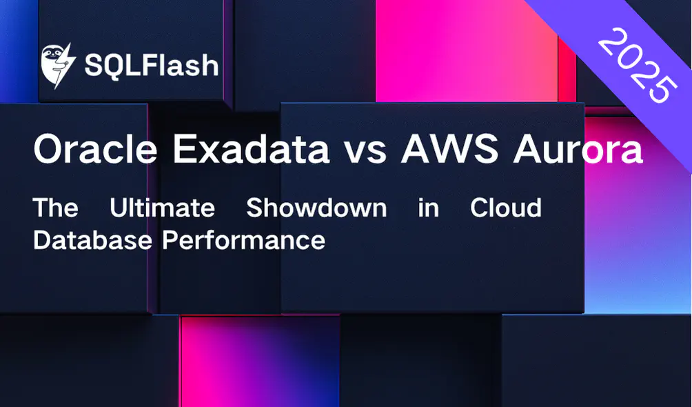 2025 Oracle Exadata vs AWS Aurora: The Ultimate Showdown in Cloud Database Performance