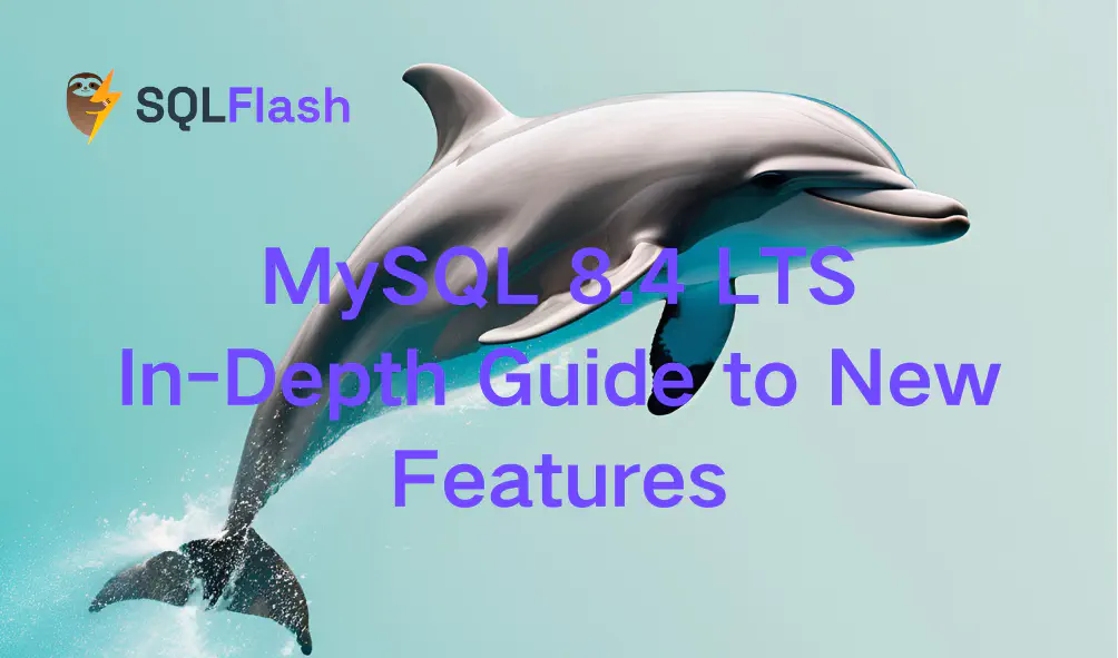 MySQL 8.4 LTS: In-Depth Guide to New Features
