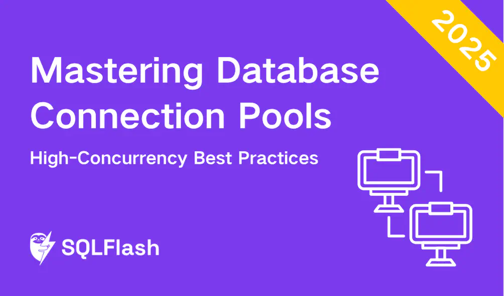 Mastering Database Connection Pools: High-Concurrency Best Practices