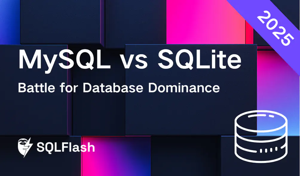MySQL vs SQLite: 2025 Battle for Database Dominance