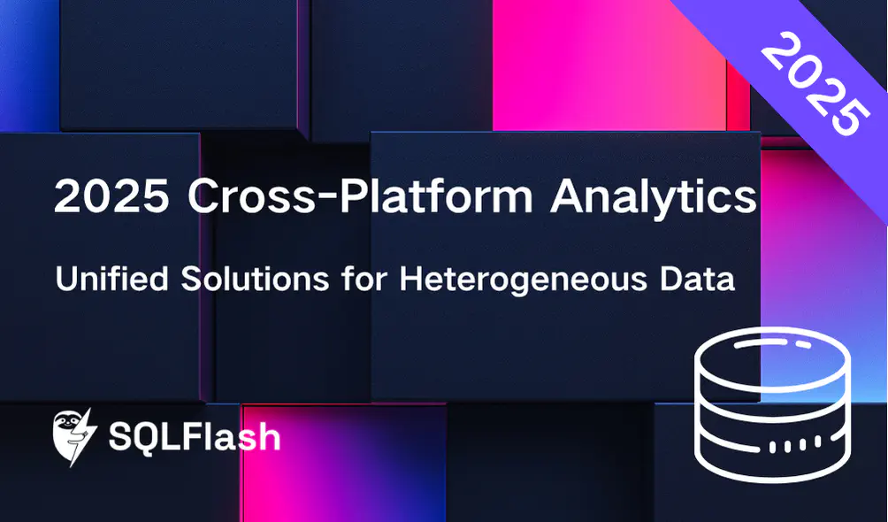 2025 Cross-Platform Analytics: Unified Solutions for Heterogeneous Data