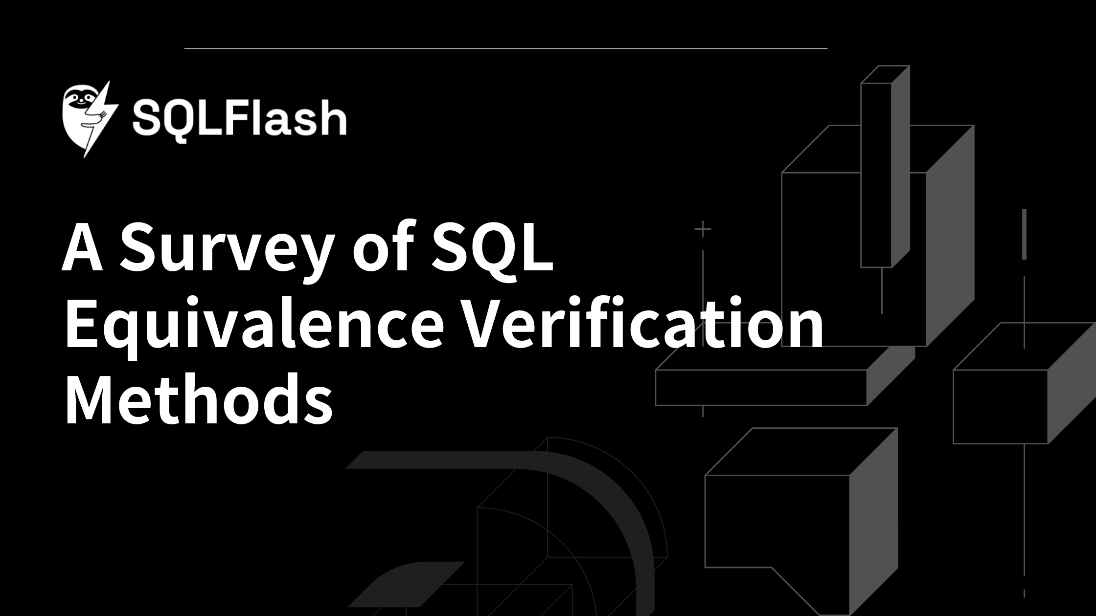 A Survey of SQL Equivalence Verification Methods | SQLFlash
