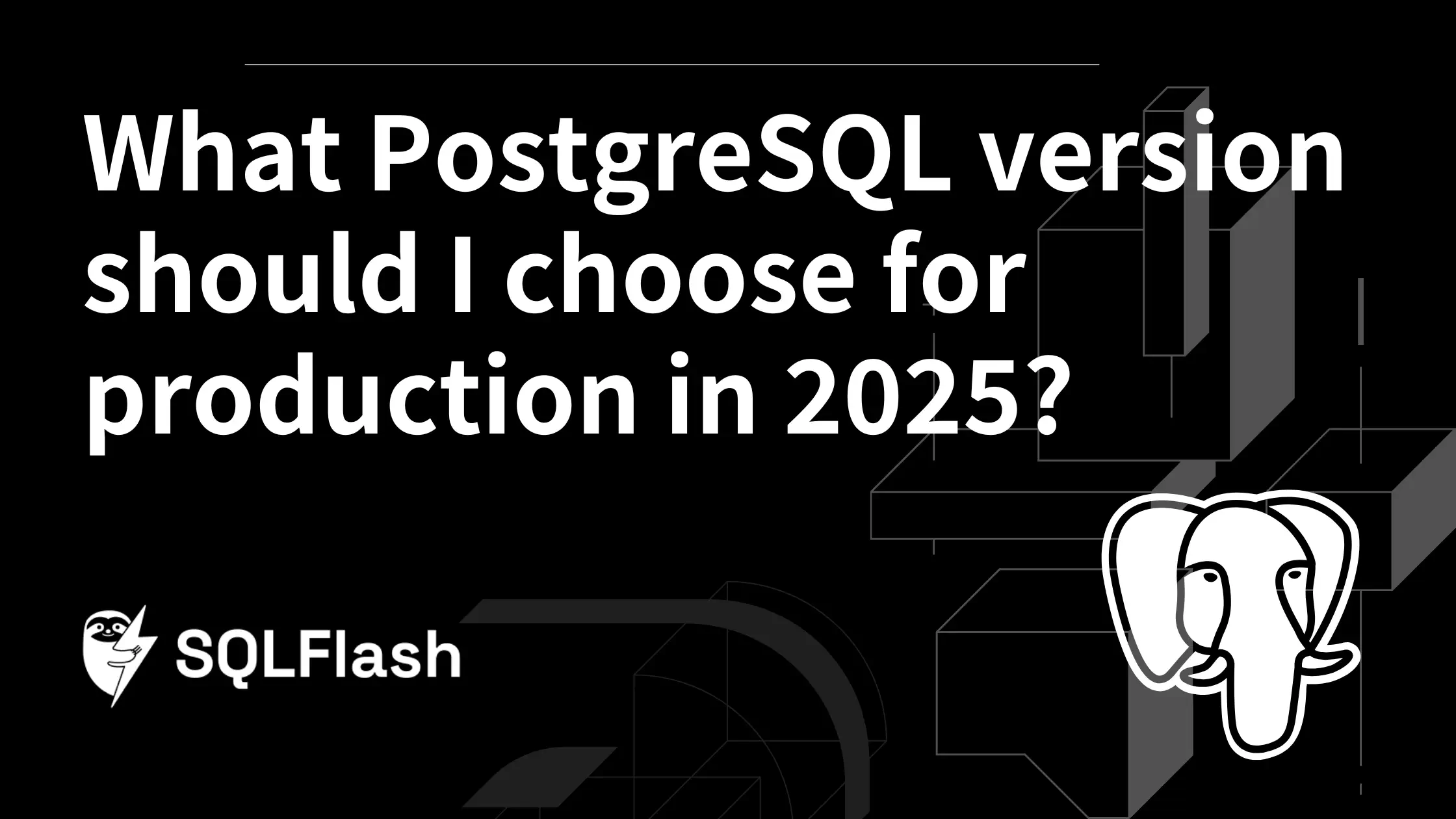 Why is PostgreSQL 17 the best choice for 2025?