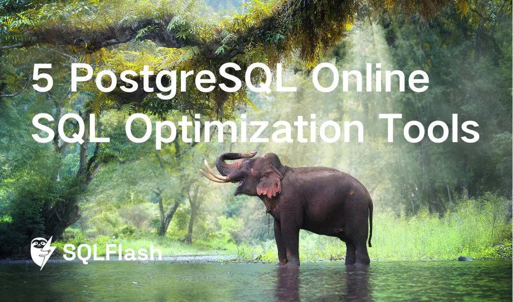 ​5 PostgreSQL Online SQL Optimization Tools