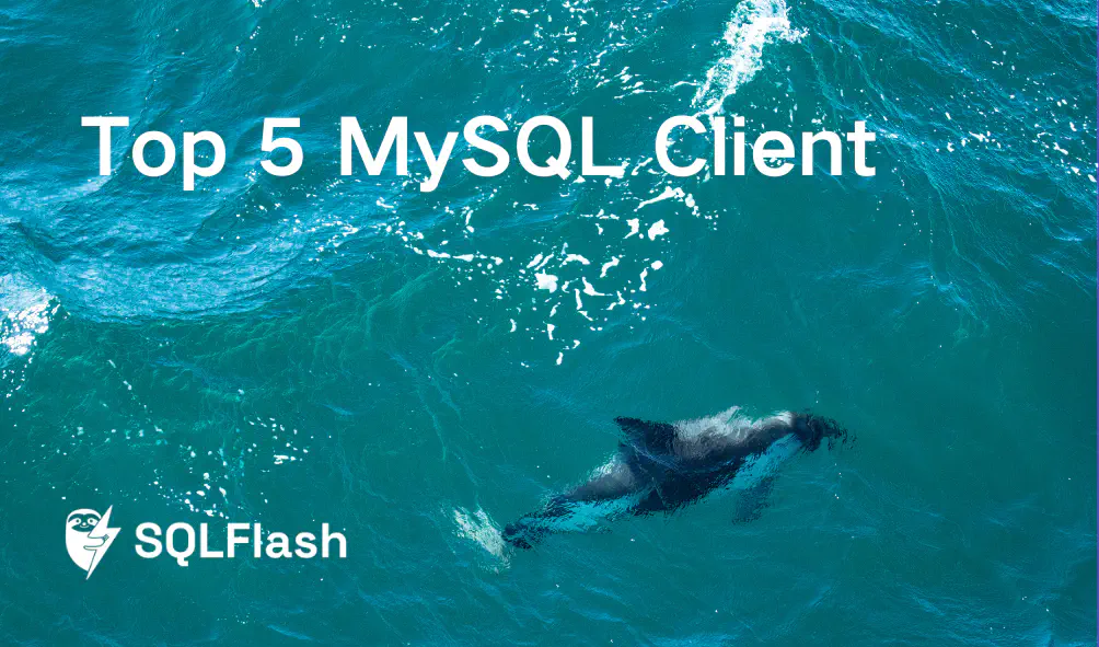 Top 5 MySQL Client