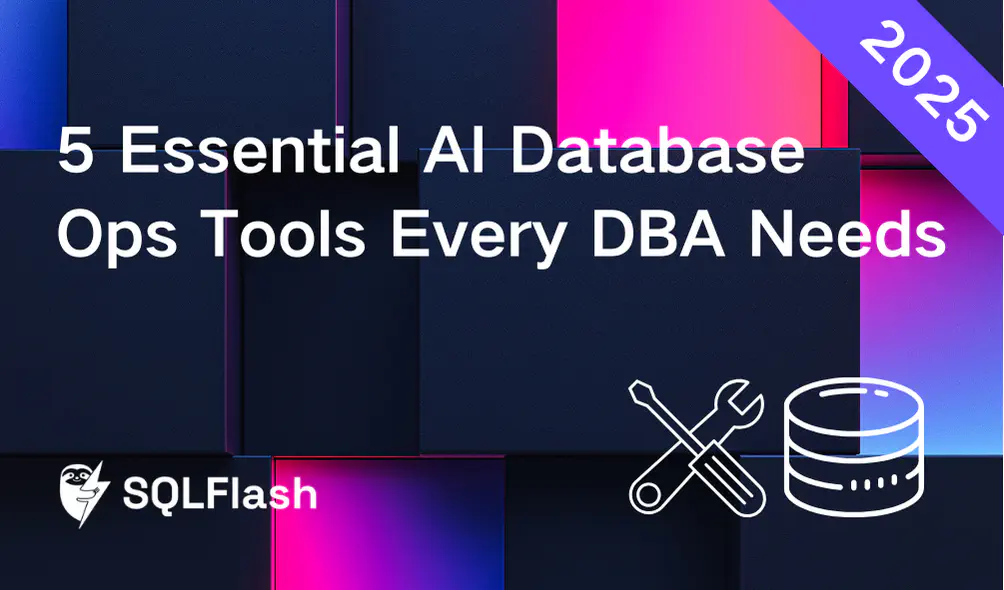 5 Essential AI Database Ops Tools Every DBA Needs in 2025