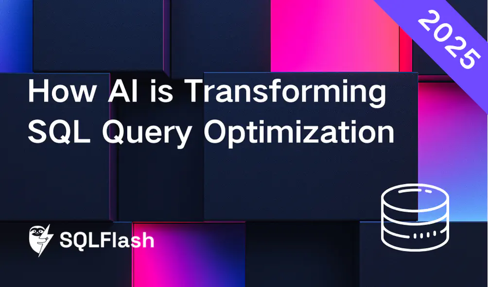 How AI is Transforming SQL Query Optimization in 2025​