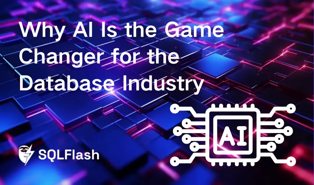 Why AI Is the Game Changer for the Database Industry