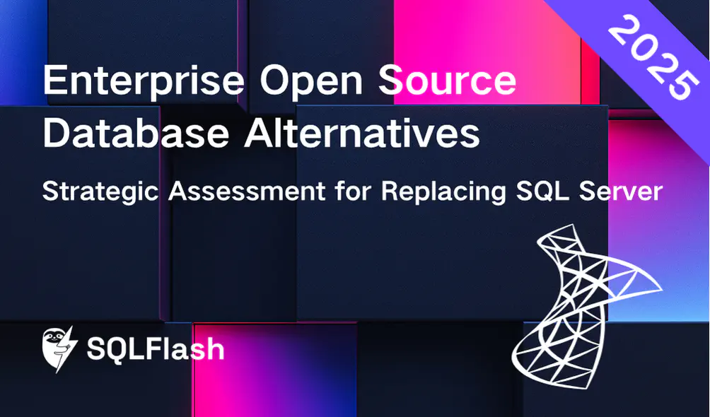Enterprise Open Source Database Alternatives: Strategic Assessment for Replacing Microsoft SQL Server